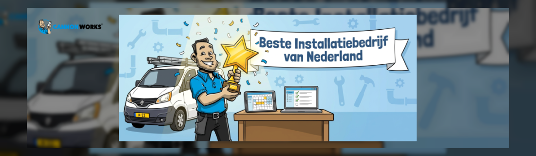 Hoe CannonWorks jouw offertes en planning optimaliseert voor de toekomstige titel 'Beste Installatiebedrijf'